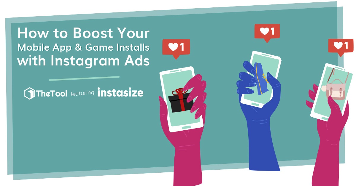 Instagram Ads: How to Boost Your Mobile App or Game Downloads with IG